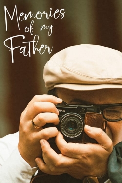 Watch Memories of My Father (2020) Online FREE