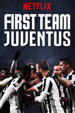 Watch First Team: Juventus (2018) Online FREE
