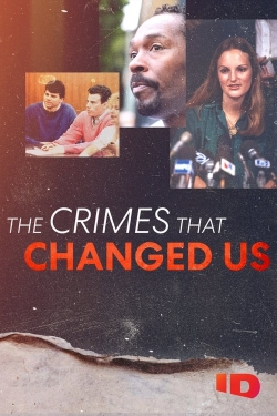 Watch The Crimes that Changed Us (2020) Online FREE