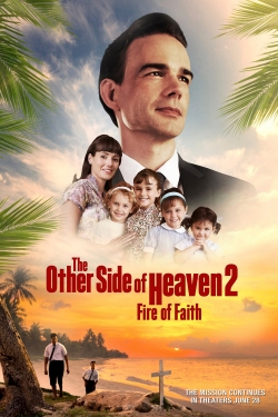 Watch The Other Side of Heaven 2: Fire of Faith (2019) Online FREE