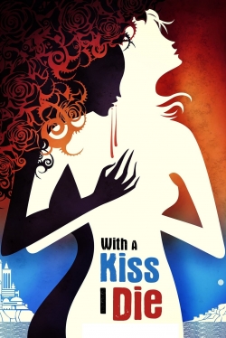 Watch With A Kiss I Die (2018) Online FREE