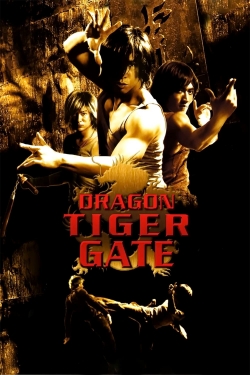 Watch Dragon Tiger Gate (2006) Online FREE