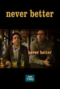 Watch Never Better (2008) Online FREE