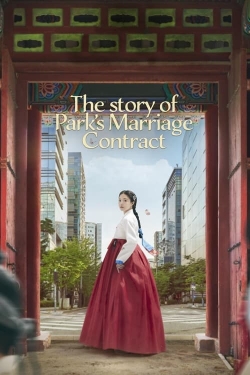 Watch The Story of Park's Marriage Contract (2023) Online FREE