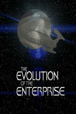 Watch The Evolution of the Enterprise (2009) Online FREE