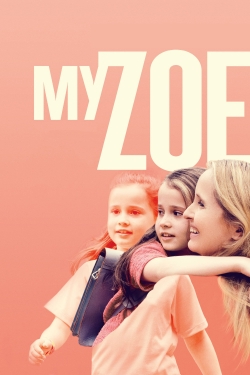 Watch My Zoe (2019) Online FREE