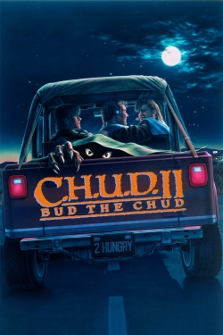 Watch C.H.U.D. II: Bud the Chud (1989) Online FREE