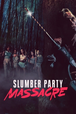 Watch Slumber Party Massacre (2021) Online FREE