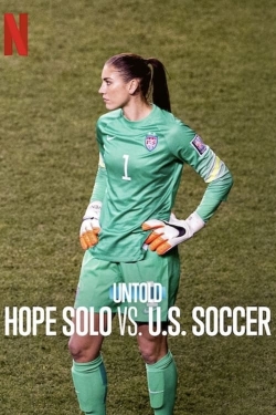 Watch Untold: Hope Solo vs. U.S. Soccer (2024) Online FREE