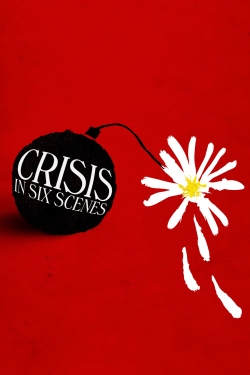 Watch Crisis in Six Scenes (2016) Online FREE