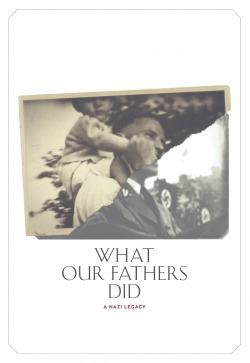 Watch What Our Fathers Did: A Nazi Legacy (2015) Online FREE