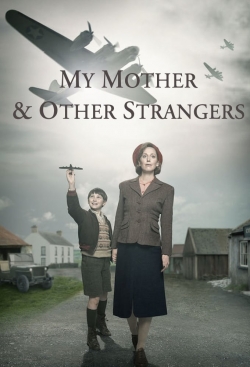 Watch My Mother and Other Strangers (2016) Online FREE