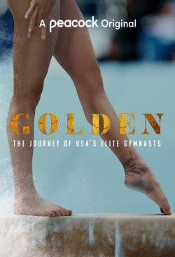 Watch Golden: The Journey of USA's Elite Gymnasts (2021) Online FREE