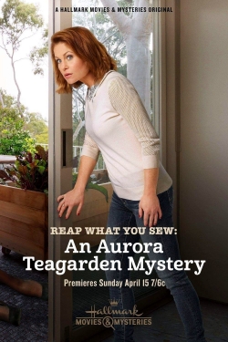 Watch Reap What You Sew: An Aurora Teagarden Mystery (2018) Online FREE