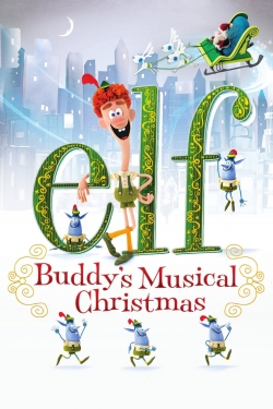 Watch Elf: Buddy's Musical Christmas (2014) Online FREE