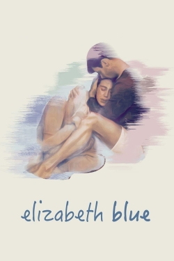 Watch Elizabeth Blue (2017) Online FREE