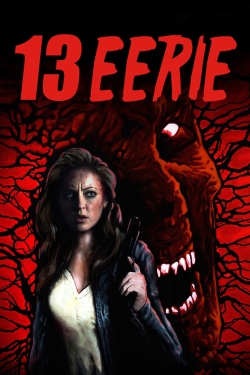 Watch 13 Eerie (2013) Online FREE