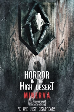 Watch Horror in the High Desert 2: Minerva (2023) Online FREE
