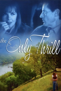 Watch The Only Thrill (1997) Online FREE
