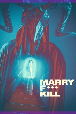Watch Marry F*** Kill (2023) Online FREE