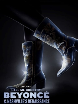 Watch Call Me Country: Beyoncé & Nashville's Renaissance (2024) Online FREE
