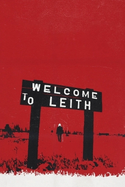 Watch Welcome to Leith (2015) Online FREE