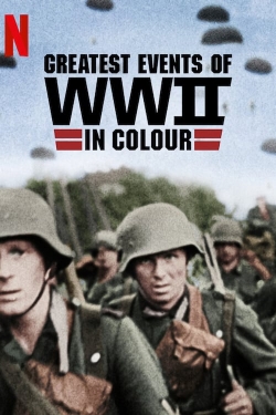 Watch Greatest Events of World War II in Colour (2019) Online FREE