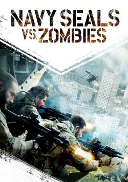 Watch Navy Seals vs. Zombies (2015) Online FREE