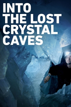 Watch Into the Lost Crystal Caves (2010) Online FREE