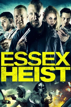Watch Essex Heist (2017) Online FREE