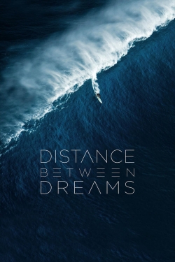 Watch Distance Between Dreams (2016) Online FREE
