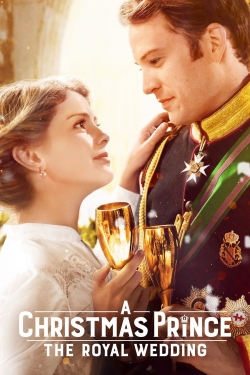 Watch A Christmas Prince: The Royal Wedding (2018) Online FREE