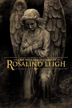 Watch The Last Will and Testament of Rosalind Leigh (2012) Online FREE