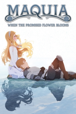 Watch Maquia: When the Promised Flower Blooms (2018) Online FREE