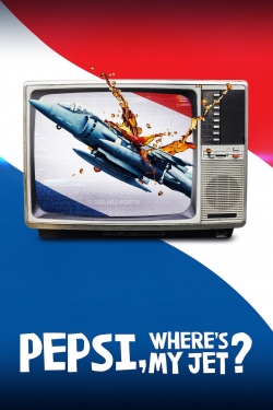 Watch Pepsi, Where's My Jet? (2022) Online FREE