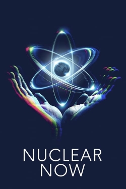 Watch Nuclear Now (2023) Online FREE