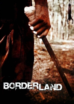 Watch Borderland (2007) Online FREE