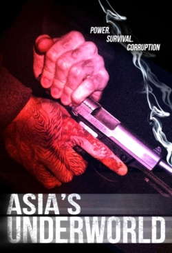 Watch Asia's Underworld (2014) Online FREE