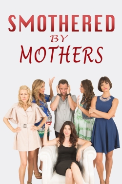 Watch Smothered by Mothers (2019) Online FREE