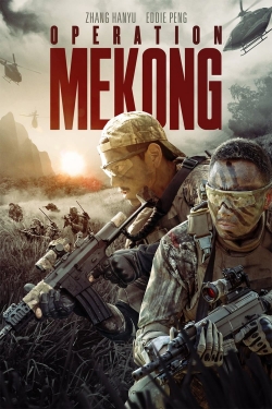 Watch Operation Mekong (2016) Online FREE