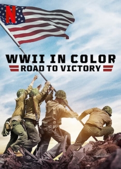 Watch WWII in Color: Road to Victory (2021) Online FREE