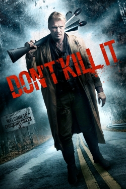 Watch Don't Kill It (2016) Online FREE