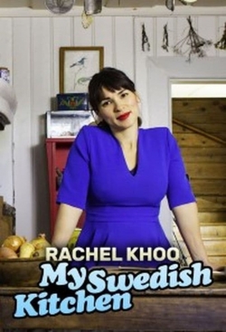 Watch Rachel Khoo: My Swedish Kitchen (2019) Online FREE