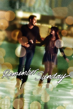 Watch Remember Sunday (2013) Online FREE