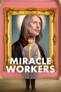 Watch Miracle Workers (2019) Online FREE