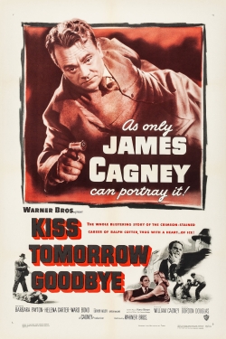 Watch Kiss Tomorrow Goodbye (1950) Online FREE