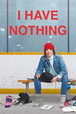Watch I Have Nothing (2023) Online FREE