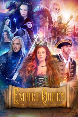 Watch Empire Queen: The Golden Age of Magic (2024) Online FREE