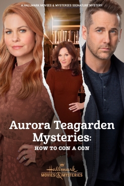 Watch Aurora Teagarden Mysteries: How to Con A Con (2021) Online FREE