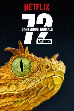 Watch 72 Dangerous Animals: Latin America (2017) Online FREE